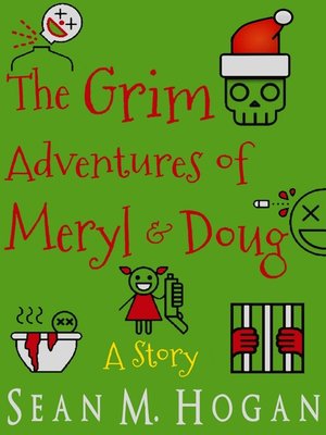 cover image of The Grim Adventures of Meryl & Doug